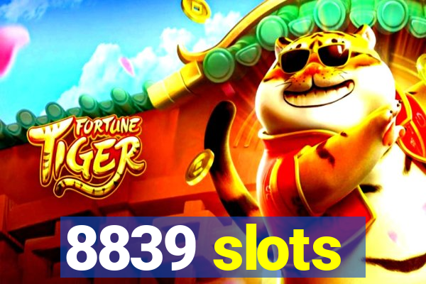 8839 slots